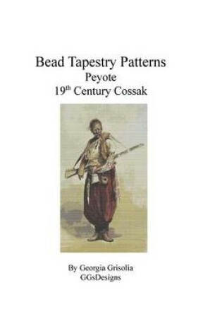 Cover of Bead Tapestry Patterns Peyote 19th Century Cossak