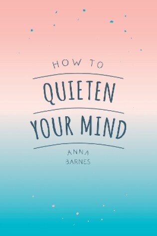 Cover of How to Quieten Your Mind