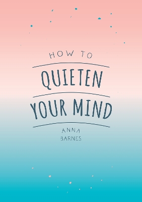 Book cover for How to Quieten Your Mind