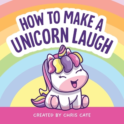 Book cover for How to Make a Unicorn Laugh