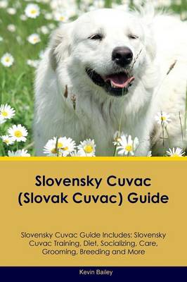 Book cover for Slovensky Cuvac (Slovak Cuvac) Guide Slovensky Cuvac Guide Includes