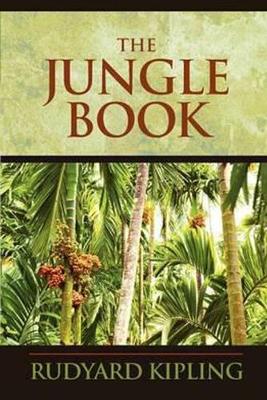Book cover for The Jungle Book By Rudyard Kipling (Fictional Fantasy For Kids) "Annotated Version"