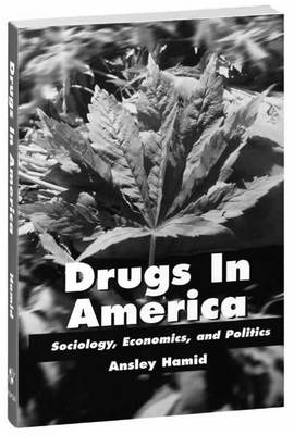 Book cover for Drugs in America: Sociology, Economics, and Politics