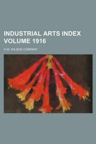 Cover of Industrial Arts Index Volume 1916