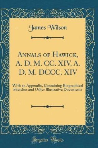 Cover of Annals of Hawick, A. D. M. CC. XIV. A. D. M. DCCC. XIV