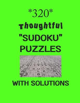 Book cover for 320 Thoughtful "Sudoku" puzzles with Solutions