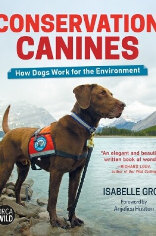 Cover of Conservation Canines: How Dogs Work for the Environment