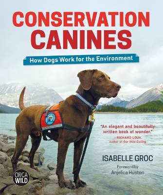 Cover of Conservation Canines: How Dogs Work for the Environment