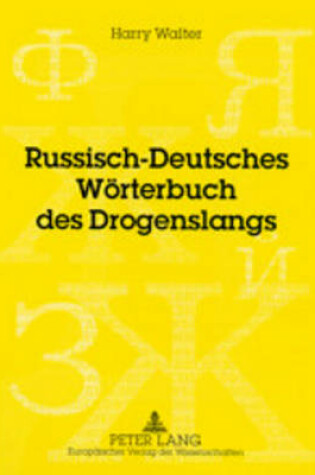 Cover of Russisch-Deutsches Woerterbuch Des Drogenslangs