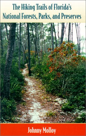 Book cover for The Hiking Trails of Florida's National Forests, Park and Preserves