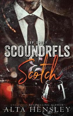 Scoundrels & Scotch by Alta Hensley