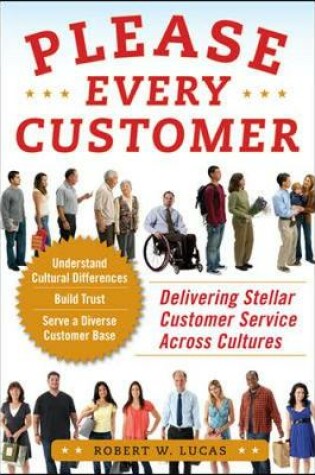 Cover of Please Every Customer: Delivering Stellar Customer Service Across Cultures