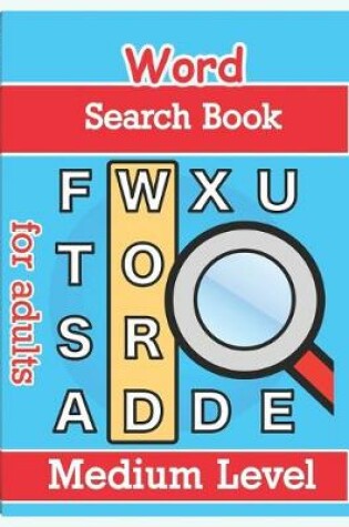 Cover of Word Search Books for Adults - Medium Level