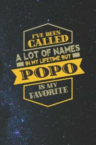 Cover of I've Been Called A Lot Of Names In My Lifetime But Popo Is My Favorite