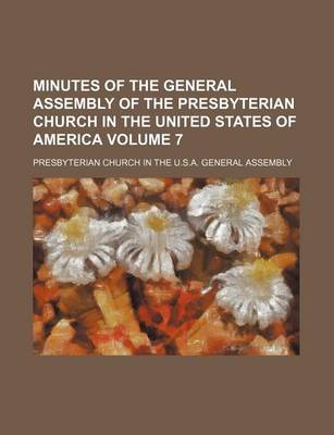 Book cover for Minutes of the General Assembly of the Presbyterian Church in the United States of America Volume 7