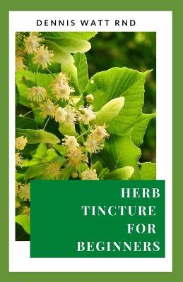 Book cover for Herb Tincture for Beginners