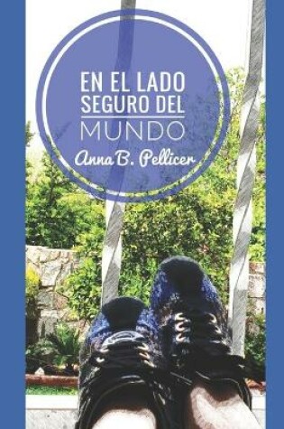 Cover of En el lado seguro del mundo