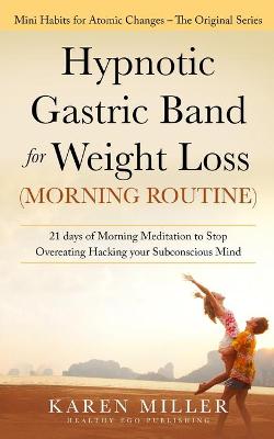 Book cover for Hypnotic Gastric Band for Weight Loss (Morning Routine)