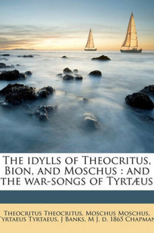 Cover of The Idylls of Theocritus, Bion, and Moschus