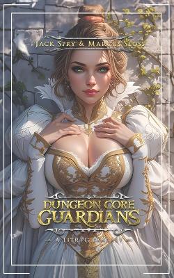 Book cover for Dungeon Core Guardians