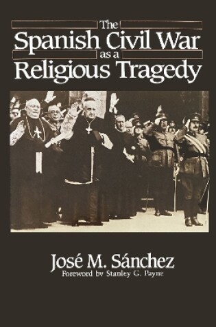 Cover of The Spanish Civil War as a Religious Tragedy