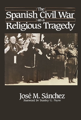 Book cover for The Spanish Civil War as a Religious Tragedy