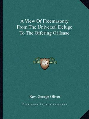 Book cover for A View of Freemasonry from the Universal Deluge to the Offering of Isaac