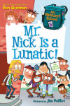 Book cover for My Weirdest School #6: Mr. Nick Is a Lunatic!