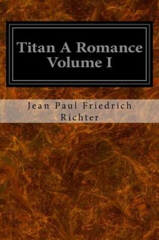 Cover of Titan A Romance Volume I