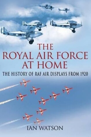 Cover of Royal Air Force "at Home": the History of RAF  Air Displays from 1920