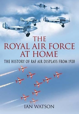 Book cover for Royal Air Force "at Home": the History of RAF  Air Displays from 1920