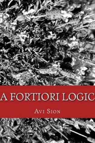 Cover of A Fortiori Logic