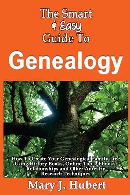 Book cover for The Smart & Easy Guide To Genealogy