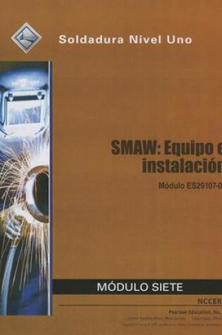 Cover of ES29107-09 SMAW-Equipment and Setup Trainee Guide in Spanish