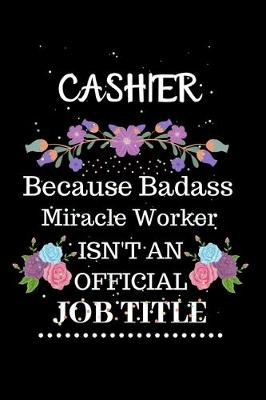 Book cover for Cashier Because Badass Miracle Worker Isn't an Official Job Title