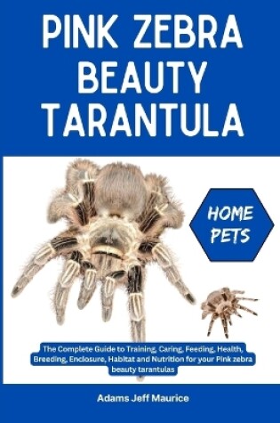 Cover of Pink Zebra Beauty Tarantula