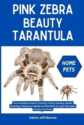 Book cover for Pink Zebra Beauty Tarantula