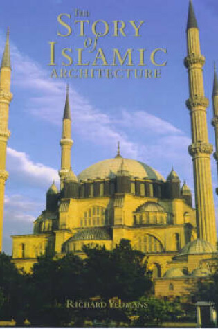 Cover of The Story of Islamic Architecture