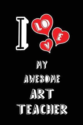 Book cover for I Love My Awesome Art Teacher