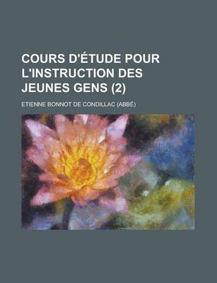 Book cover for Cours D' Tude Pour L'Instruction Des Jeunes Gens (2 )