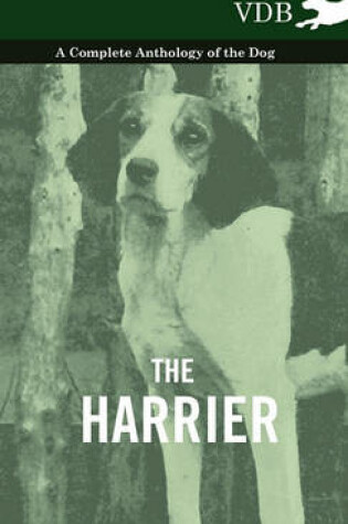 Cover of The Harrier - A Complete Anthology of the Dog