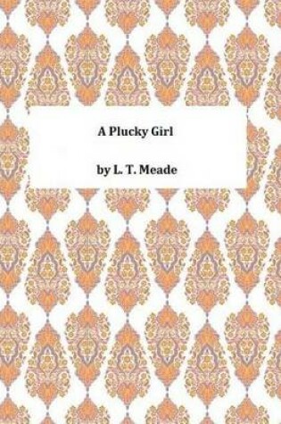 Cover of A Plucky Girl