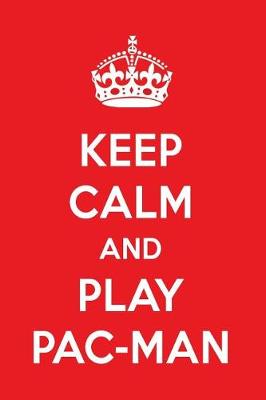 Book cover for Keep Calm and Play Pac-Man