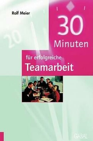 Cover of 30 Minuten Fr Erfolgreiche Teamarbeit