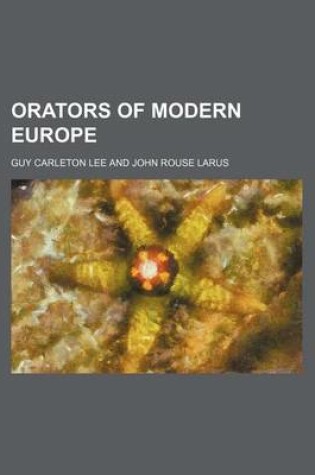 Cover of Orators of Modern Europe