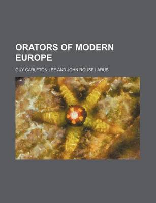 Book cover for Orators of Modern Europe