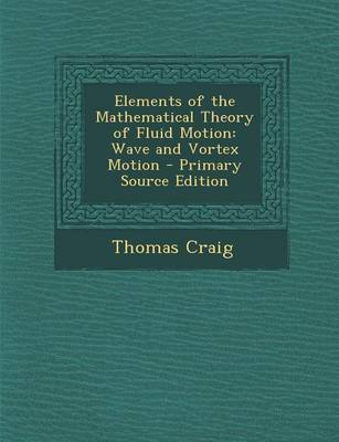 Book cover for Elements of the Mathematical Theory of Fluid Motion