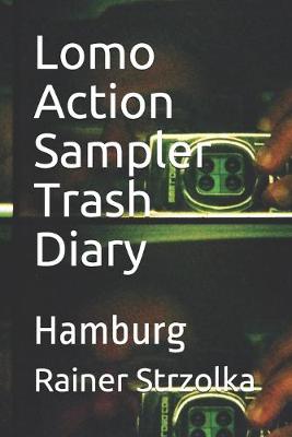 Book cover for Lomo Action Sampler Trash Diary