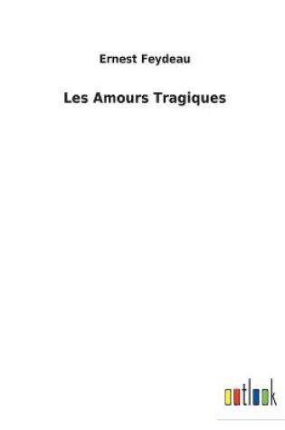 Cover of Les Amours Tragiques