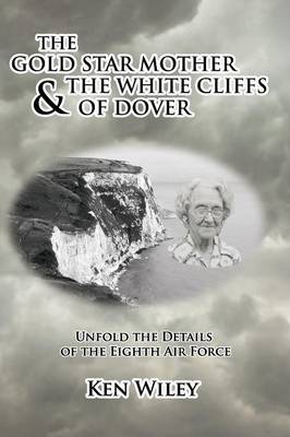 Book cover for The Gold Star Mother and the White Cliffs of Dover